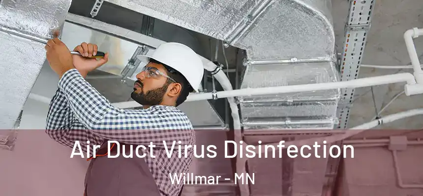  Air Duct Virus Disinfection Willmar - MN