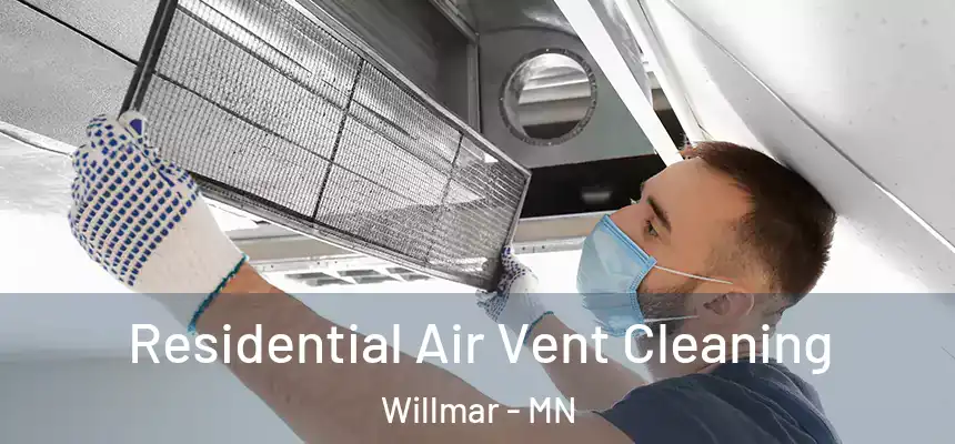 Residential Air Vent Cleaning Willmar - MN